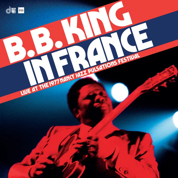 B.B. King In France Live At The 1977 Nancy Jazz Pulsations Festival Vinyl LP [RSD Black Friday 2024]