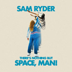 Sam Ryder There's Nothing But Space Man! CD [Importado]